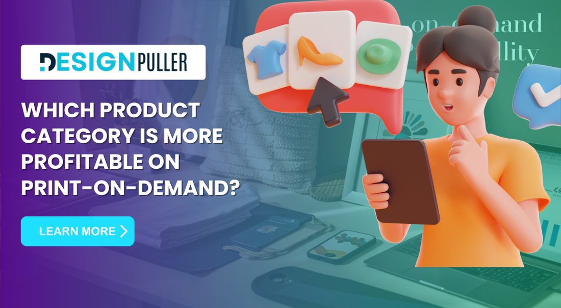 Which product category is more profitable on Print-on-Demand?