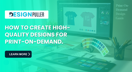 How to Create High-Quality Designs for Print-on-Demand.