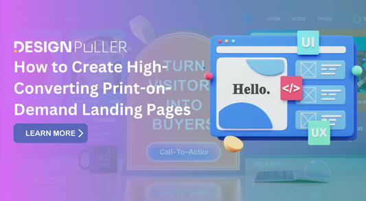 How to Create High-Converting Print-on-Demand Landing Pages