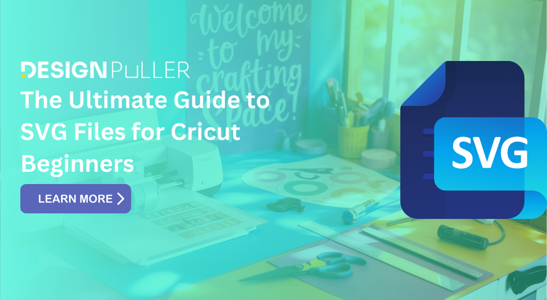 The Ultimate Guide to SVG Files for Cricut Beginners