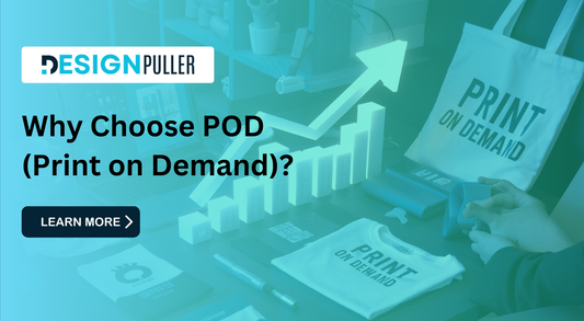 Why Choose POD (Print on Demand)?