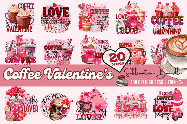 Coffee Valentine's Day Sublimation Bundle