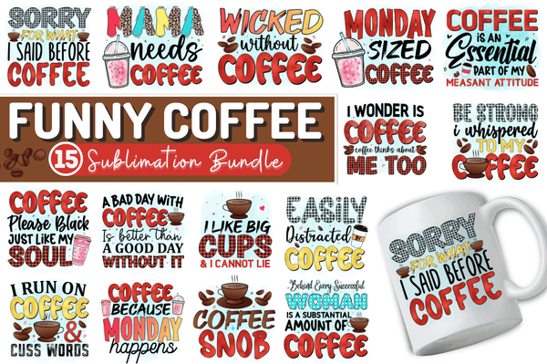 Funny Coffee Sayings Sublimation Bundle