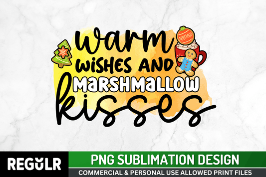 warm wishes and marshmallow kisses Png File For Sublimation