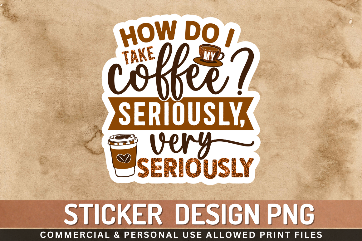 How do i take my coffee Sticker PNG Design Downloads, PNG Transparent